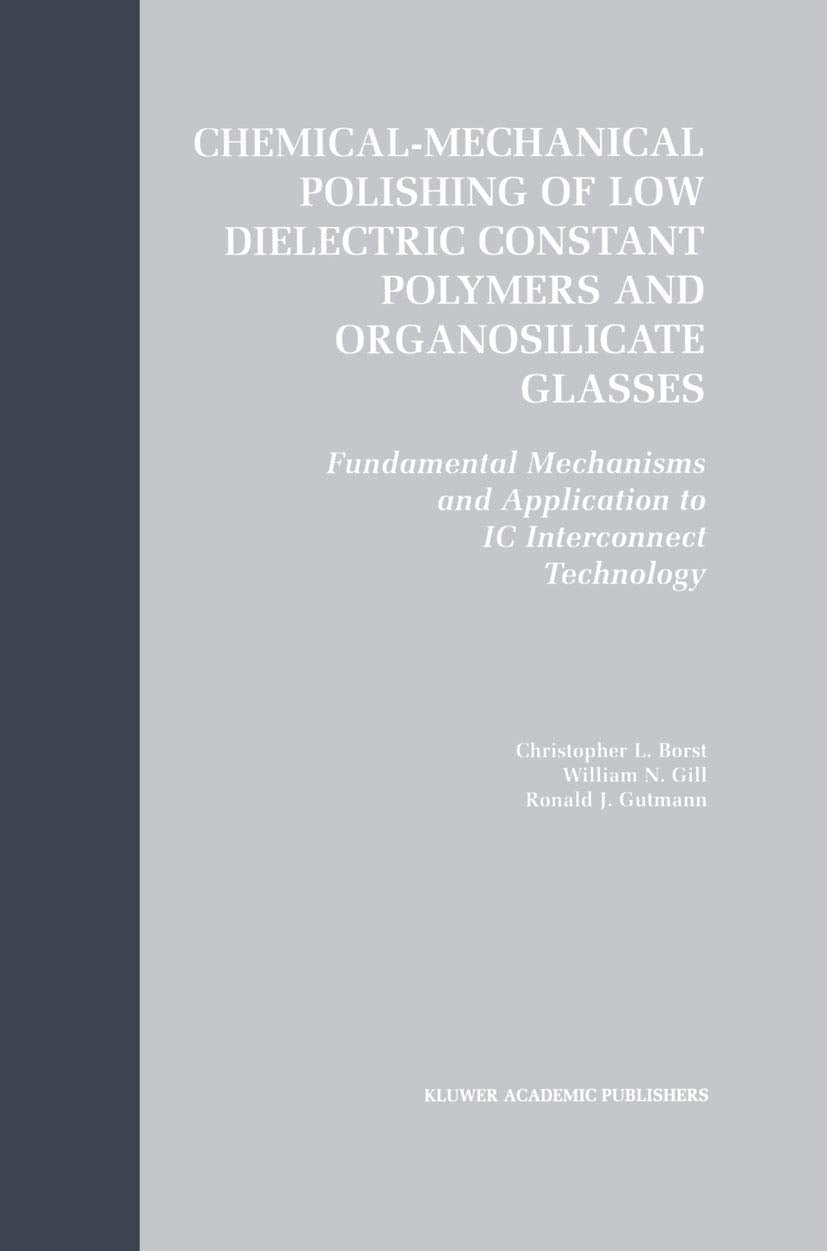 ChemicalMechanical Polishing of Low Dielectric Constant Polymers and Organosilicate Glasses: Fundamental Mechanisms and Applica,Used
