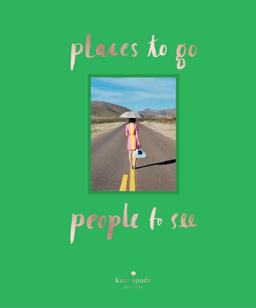 kate spade new york: places to go, people to see,New