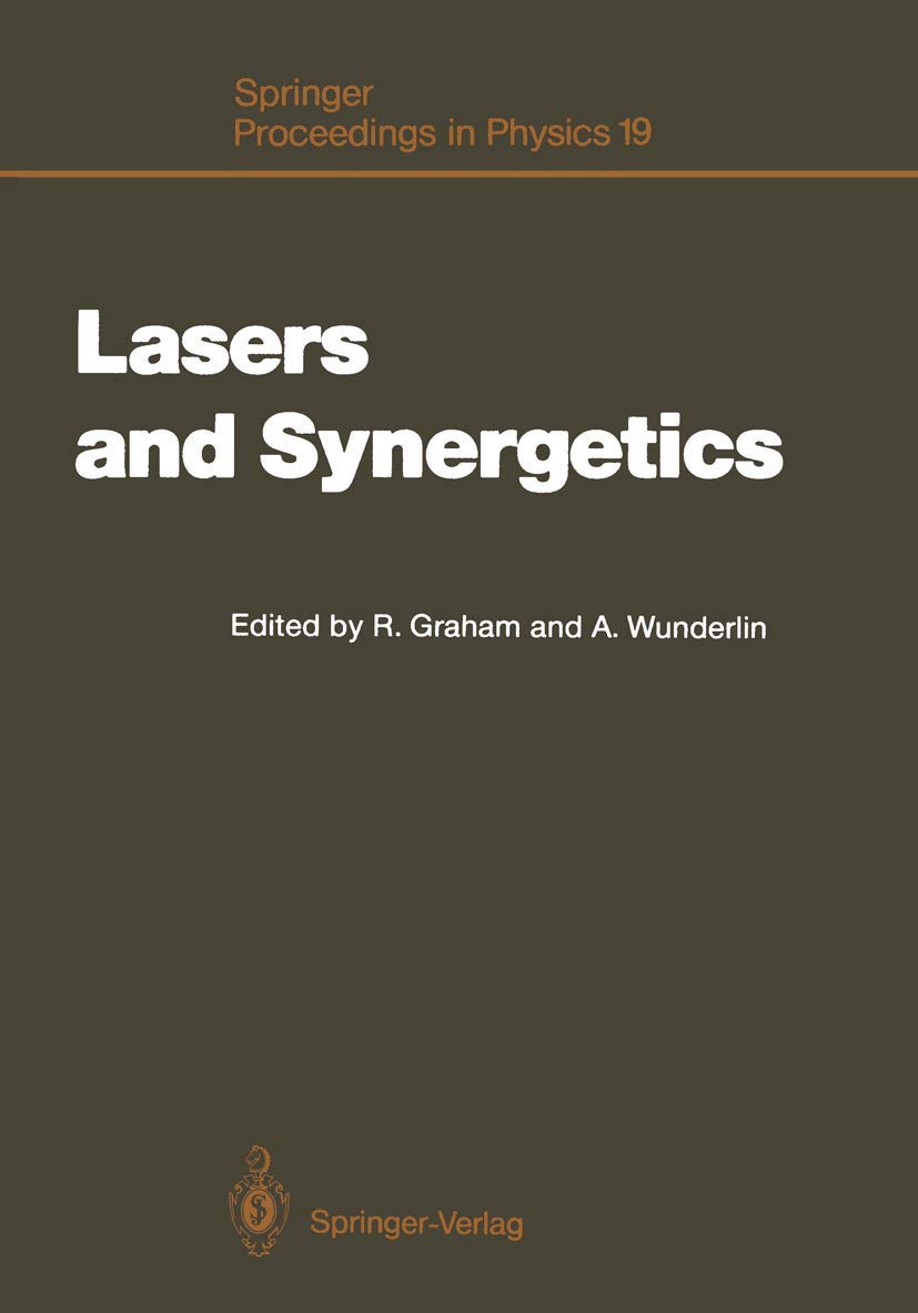 Lasers and Synergetics: A Colloquium on Coherence and Selforganization in Nature (Springer Proceedings in Physics, 19),Used