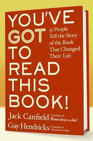 You've GOT to Read This Book!: 55 People Tell the Story of the Book That Changed Their Life,Used