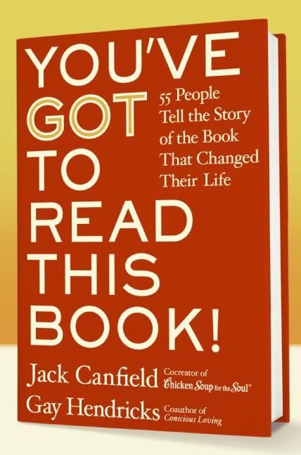 You'Ve Got To Read This Book!: 55 People Tell The Story Of The Book That Changed Their Life