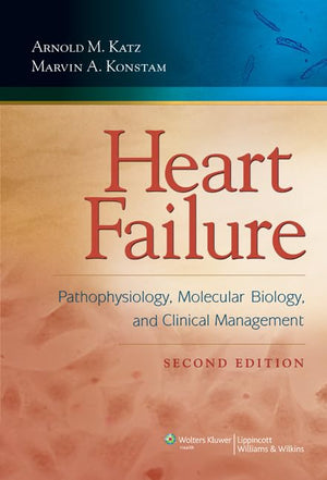 Heart Failure: Pathophysiology, Molecular Biology, and Clinical Managment (HEART FAILURE: PATHOPHYSIOLOGY, MOLEC BIOL & CLIN MGT,Used