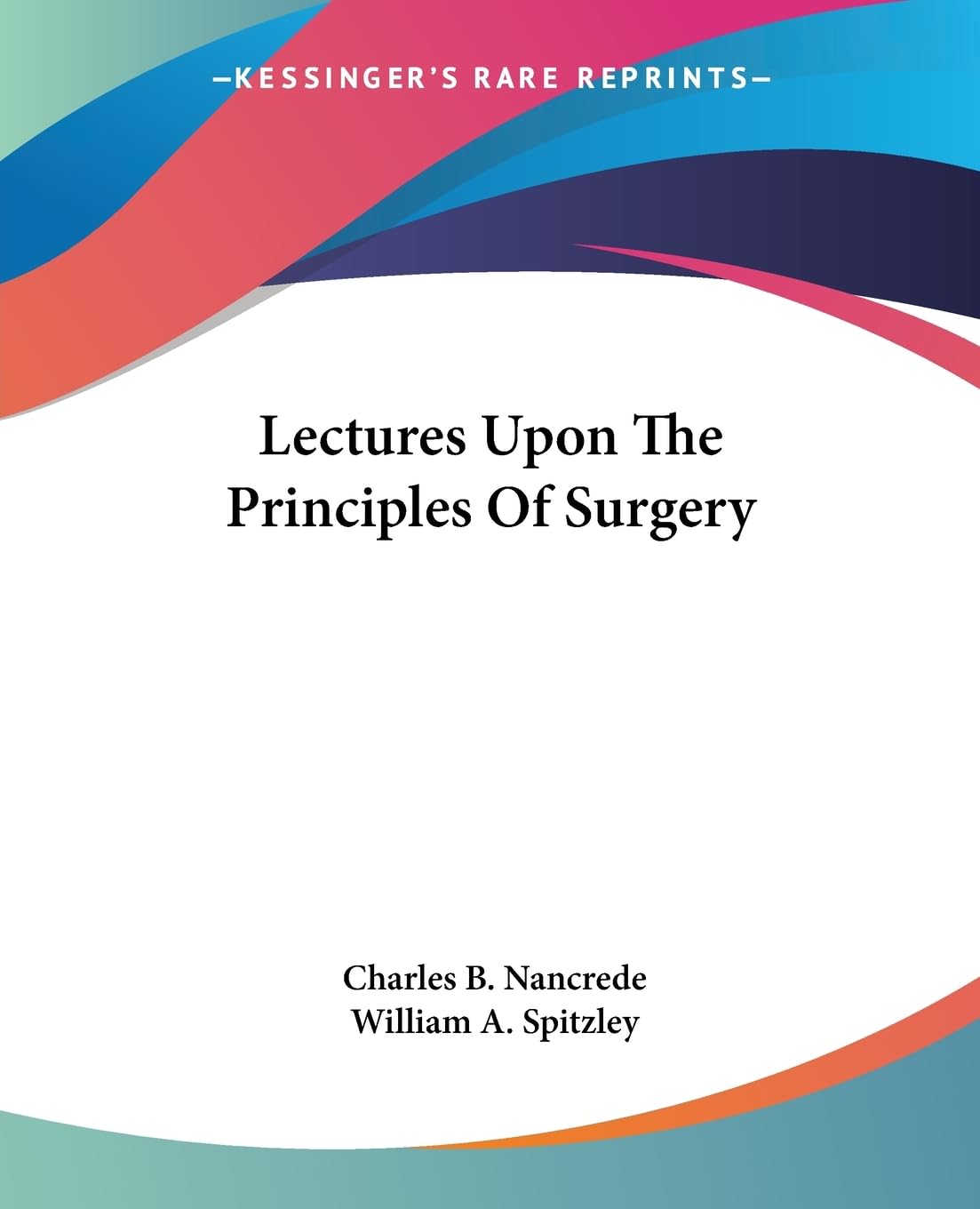 Lectures Upon The Principles Of Surgery,Used