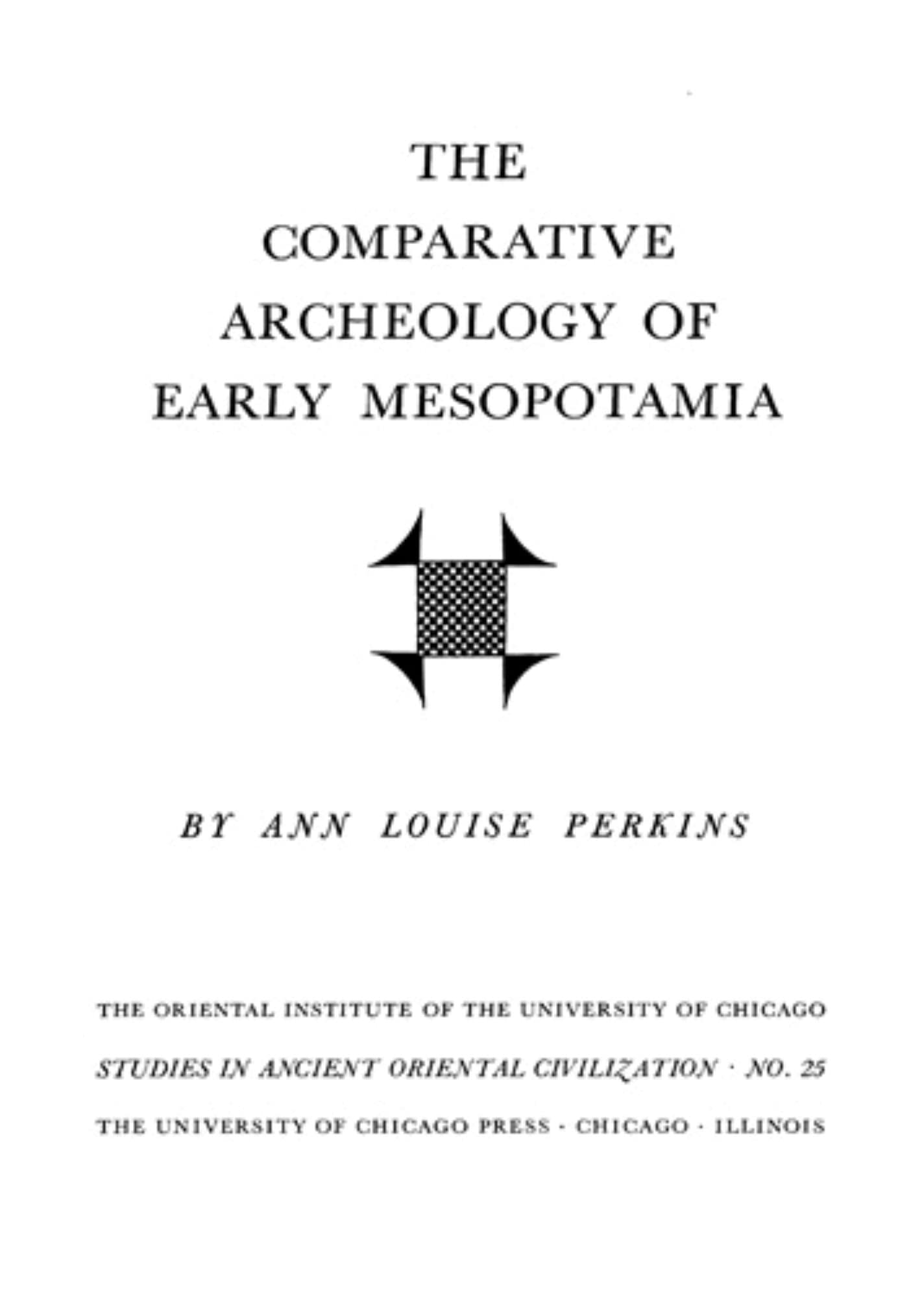 The Comparative Archaeology of Early Mesopotamia (Studies in Ancient Oriental Civilization),Used