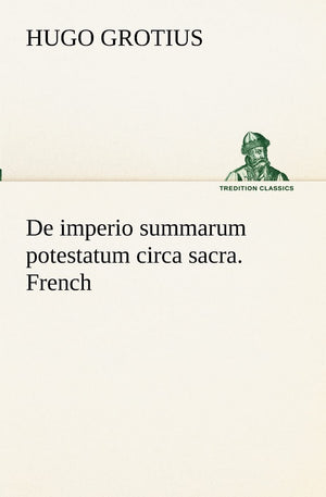 De imperio summarum potestatum circa sacra. French (French Edition),Used
