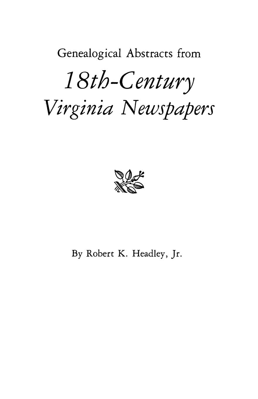 Genealogical Abstracts From 18Thcentury Virginia Newspapers,Used
