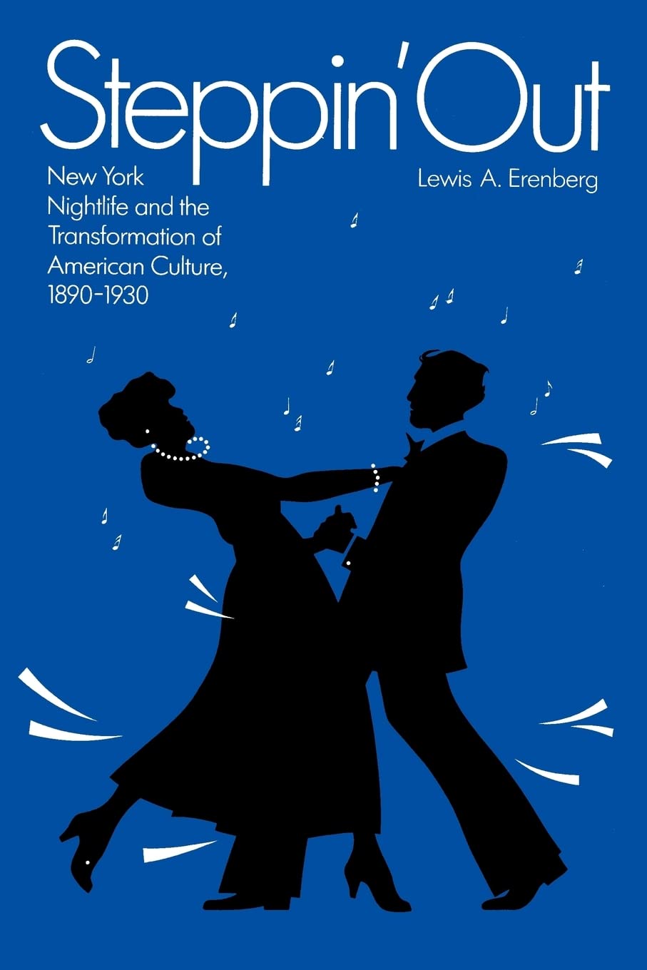 Steppin' Out: New York Nightlife and the Transformation of American Culture,Used