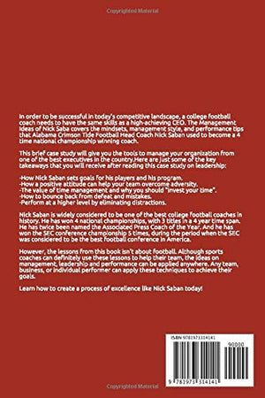 The Management Ideas of Nick Saban: A Leadership Case Study of the Alabama Crimson Tide Football Head Coach,Used