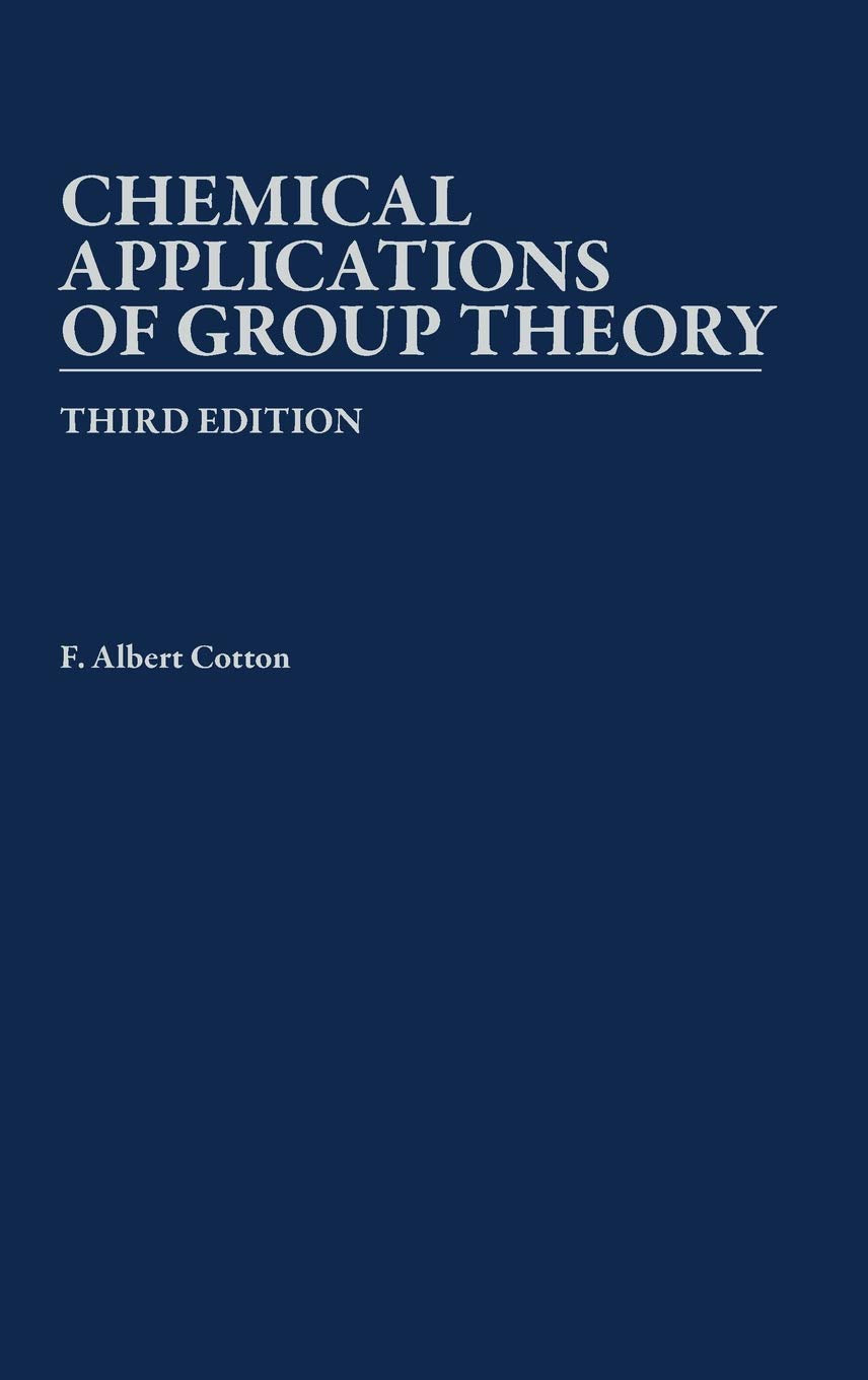 Chemical Applications of Group Theory, 3rd Edition,New