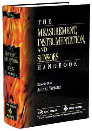 The Measurement, Instrumentation And Sensors Handbook (Electrical Engineering Handbook),Used