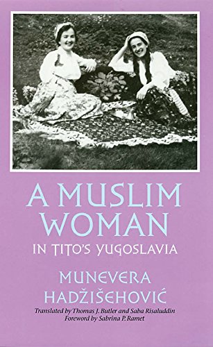 A Muslim Woman in Titos Yugoslavia (Volume 24) (Eugenia & Hugh M. Stewart '26 Series),Used