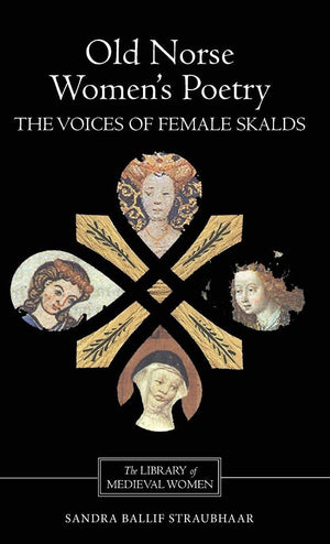 Old Norse Women's Poetry: The Voices of Female Skalds (Library of Medieval Women),Used
