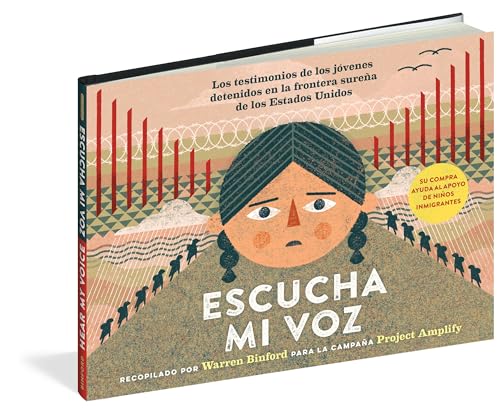 Hear My Voice/Escucha mi voz: The Testimonies of Children Detained at the Southern Border of the United States (Spanish and Engl,Used