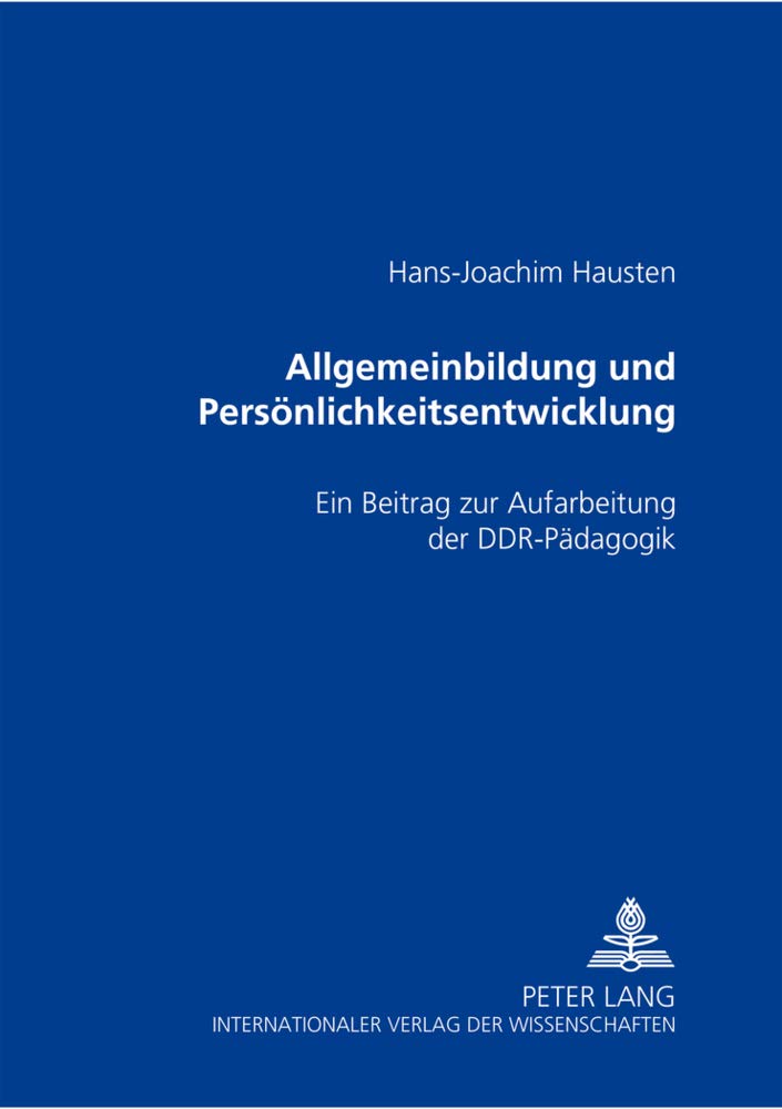 Allgemeinbildung und Persnlichkeitsentwicklung: Ein Beitrag zur Aufarbeitung der DDRPdagogik (German Edition),Used