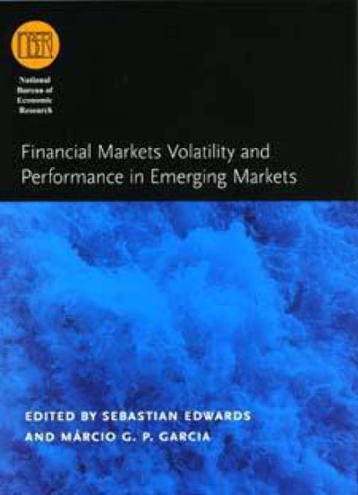 Financial Markets Volatility and Performance in Emerging Markets (National Bureau of Economic Research Conference Report),Used