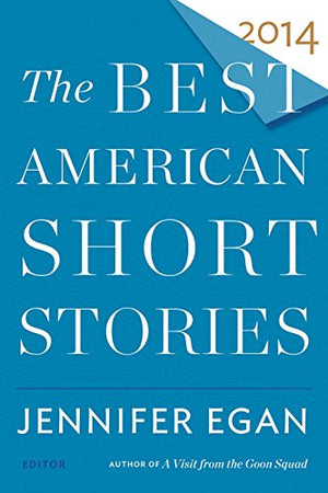 The Best American Short Stories 2014 (The Best American Series -new