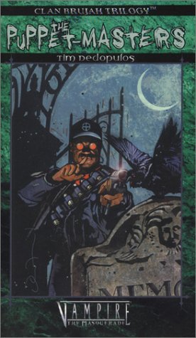 Vampire: The Puppetmasters (Clan Brujah Trilogy, Book 3 / World Of Darkness / White Wolf Paperback)