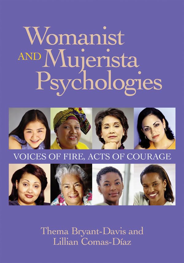 Womanist and Mujerista Psychologies: Voices of Fire, Acts of Courage (Psychology of Women Series),Used