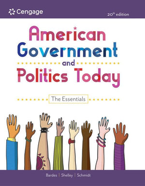 American Government and Politics Today: The Essentials (MindTap Course List)