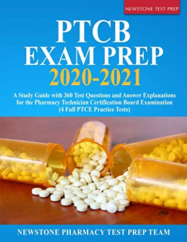 PTCB Exam Prep 20202021: A Study Guide with 360 Test Questions and Answer Explanations for the Pharmacy Technician Certificatio,Used