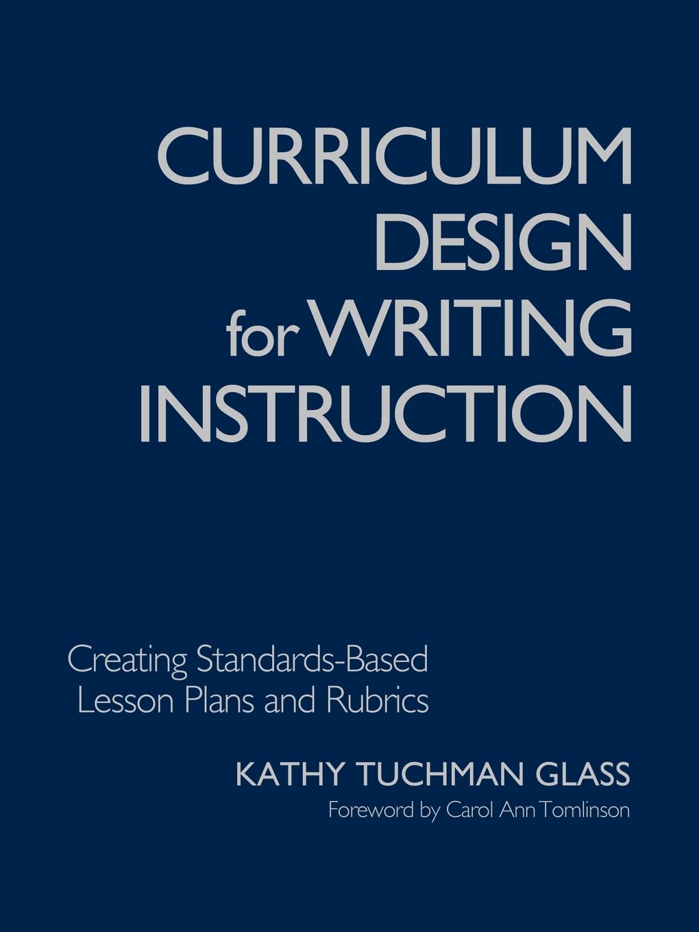Curriculum Design for Writing Instruction: Creating StandardsBased Lesson Plans and Rubrics,Used