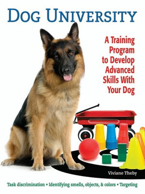 Dog University: A Training Program To Help Develop Advanced Skills With Your Dog,New