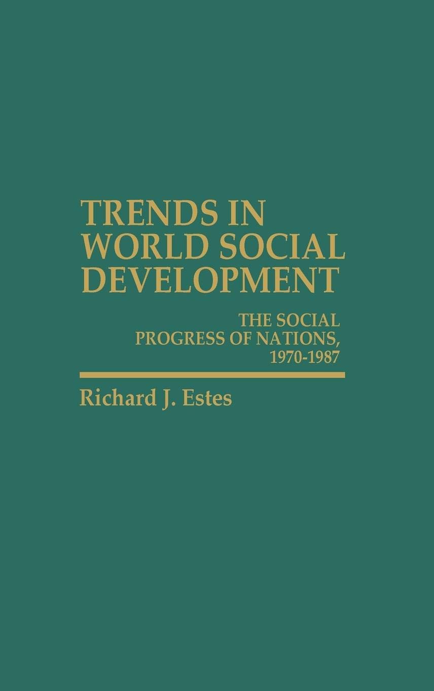 Trends In World Social Development: The Social Progress Of Nations, 19701986,Used
