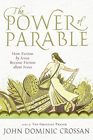 The Power of Parable: How Fiction by Jesus Became Fiction about Jesus,Used