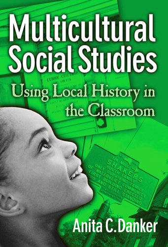 Multicultural Social Studies: Using Local History In The Classroom,Used