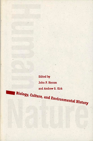 Human/Nature: Biology, Culture, And Environmental History,New