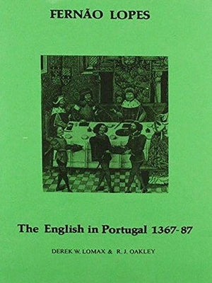 Lopes: The English In Portugal 13831387 (Aris & Phillips Hispanic Classics) (Portuguese Edition)-new,New
