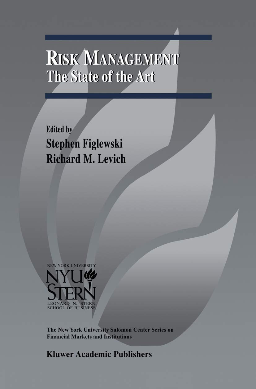 Risk Management: The State of the Art (The New York University Salomon Center Series on Financial Markets and Institutions, 8),Used