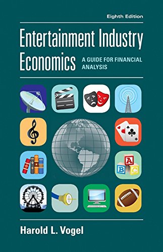Entertainment Industry Economics: A Guide for Financial Analysis,Used