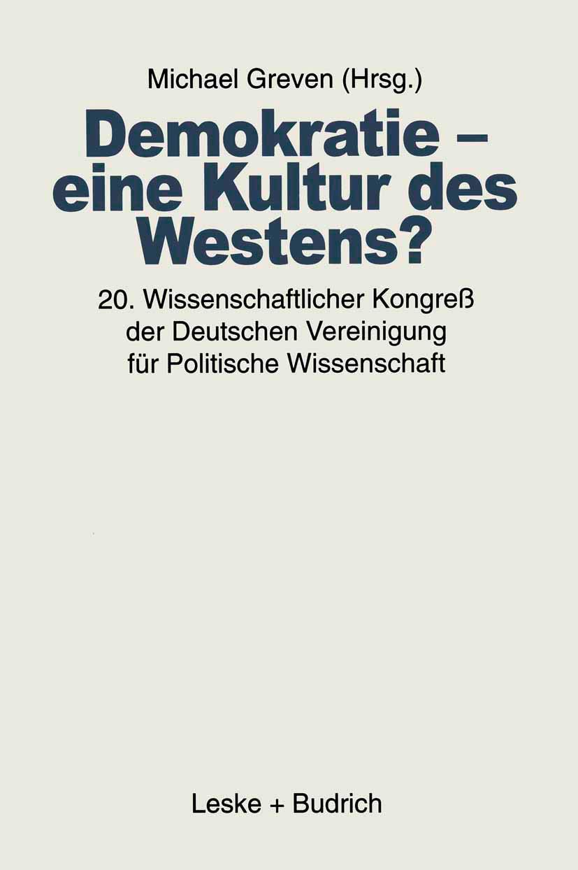 Demokratie  eine Kultur des Westens?: 20. Wissenschaftlicher Kongre der Deutschen Vereinigung fr Politische Wissenschaft (Germa,Used