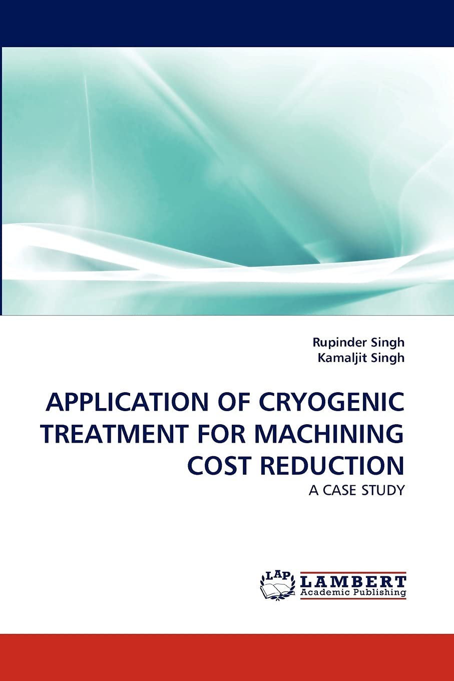 APPLICATION OF CRYOGENIC TREATMENT FOR MACHINING COST REDUCTION: A CASE STUDY,Used