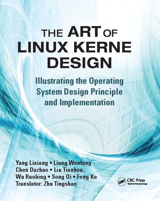 The Art of Linux Kernel Design: Illustrating the Operating System Design Principle and Implementation,Used