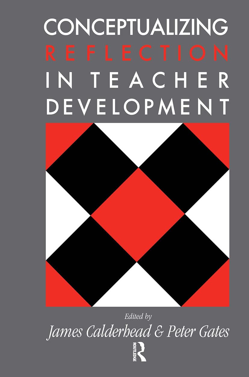 Conceptualizing Reflection In Teacher Development,Used