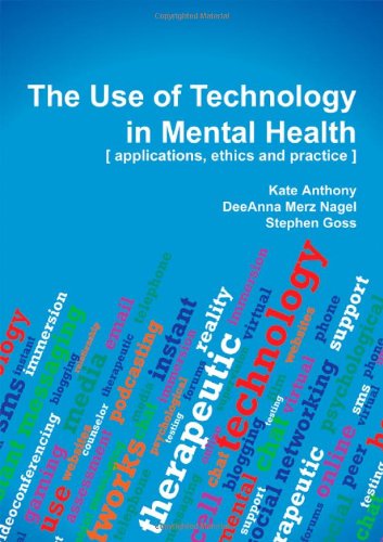 The Use of Technology in Mental Health: Applications, Ethics and Practice,Used