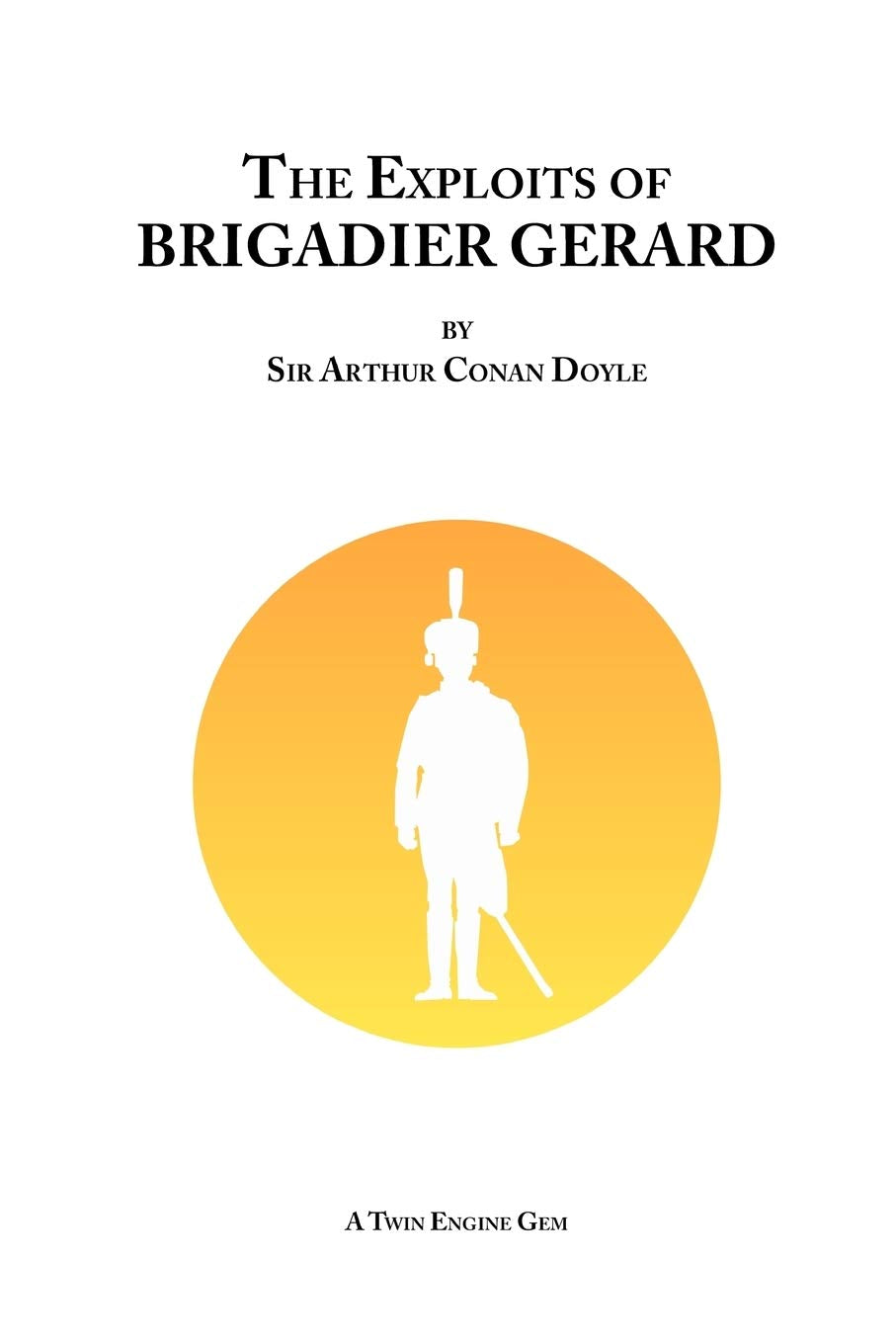 The Exploits Of Brigadier Gerard,New