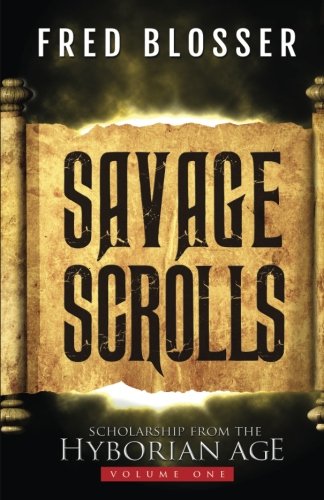 Savage Scrolls: Scholarship from the Hyborian Age,Used