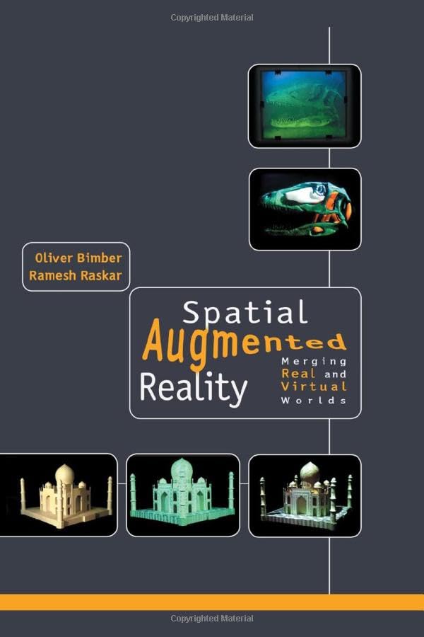 Spatial Augmented Reality: Merging Real and Virtual Worlds,Used