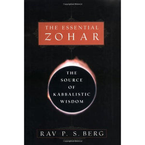 The Essential Zohar: The Source Of Kabbalistic Wisdom,New