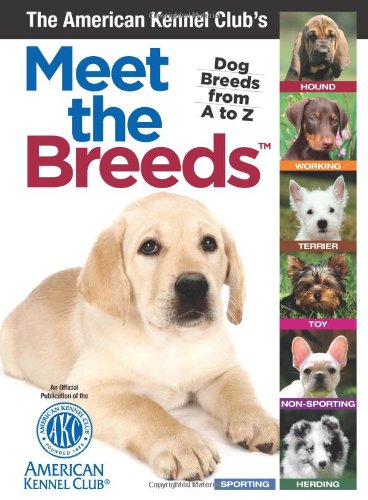 The American Kennel Club's Meet The Breeds,New