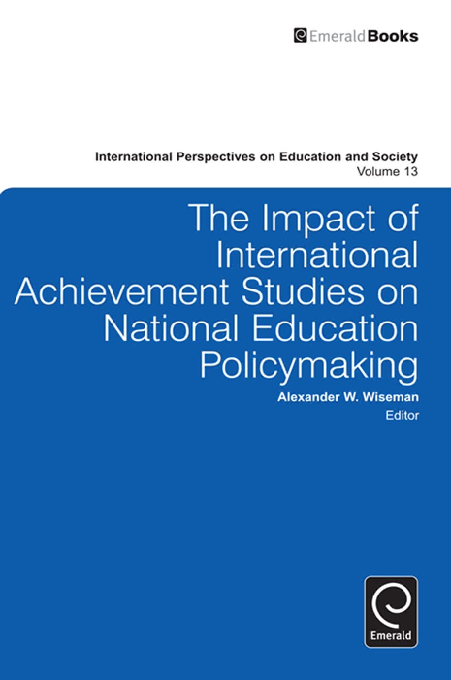 The Impact Of International Achievement Studies On National Education Policymaking (International Perspectives On Education And ,Used