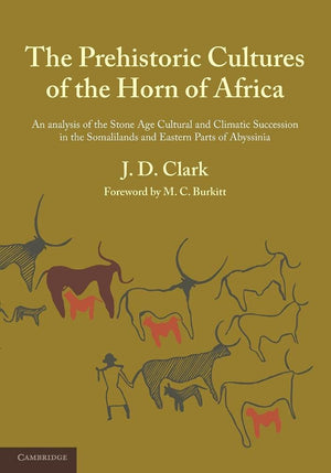 The Prehistoric Cultures of the Horn of Africa: An Analysis of the Stone Age Cultural and Climatic Succession in the Somalilands,Used