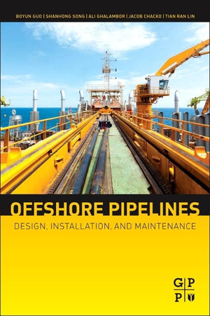 Offshore Pipelines: Design, Installation, and Maintenance,Used