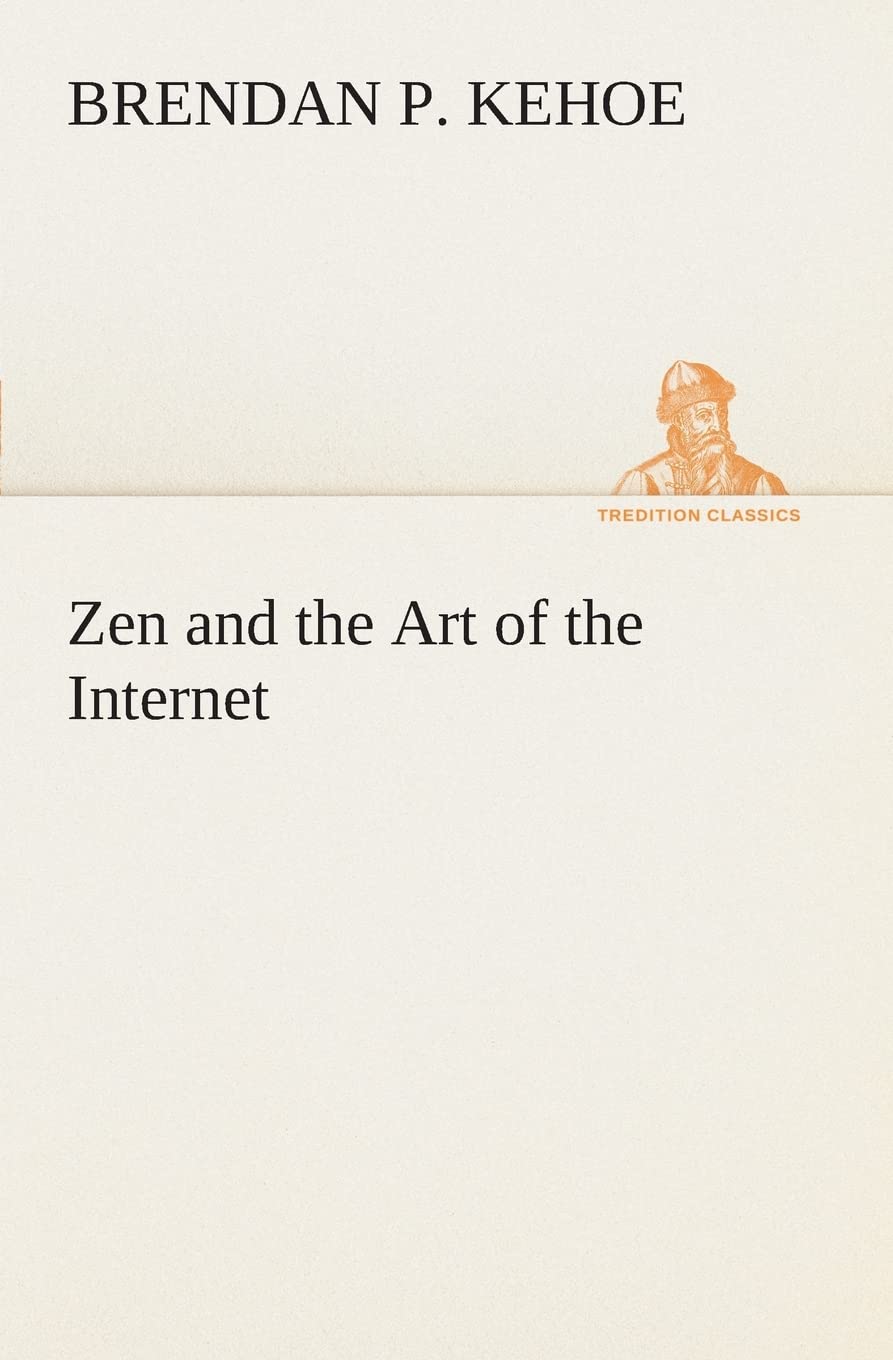 Zen and the Art of the Internet,Used