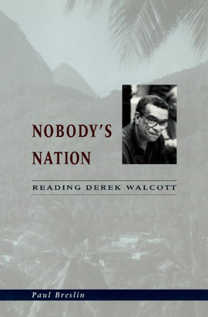 Nobody's Nation: Reading Derek Walcott,Used