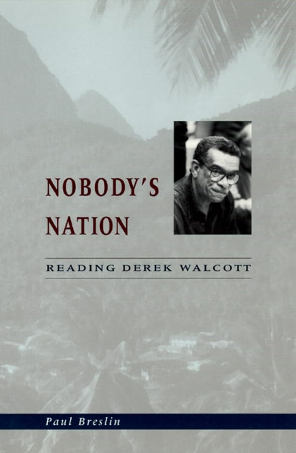 Nobody's Nation: Reading Derek Walcott,Used