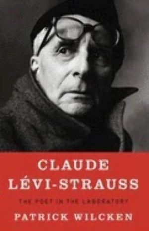 Claude Levistrauss: The Poet In The Laboratory,Used